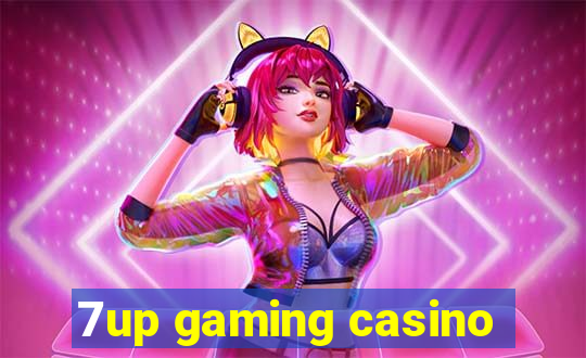 7up gaming casino