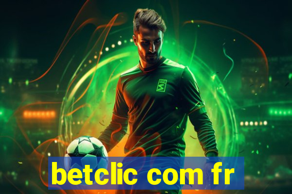 betclic com fr