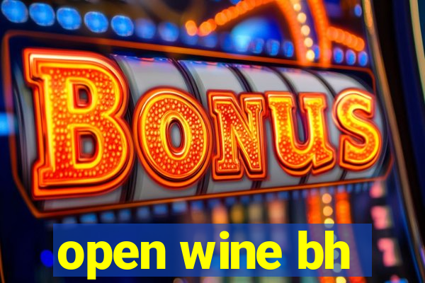 open wine bh