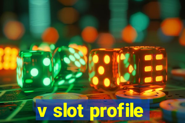 v slot profile