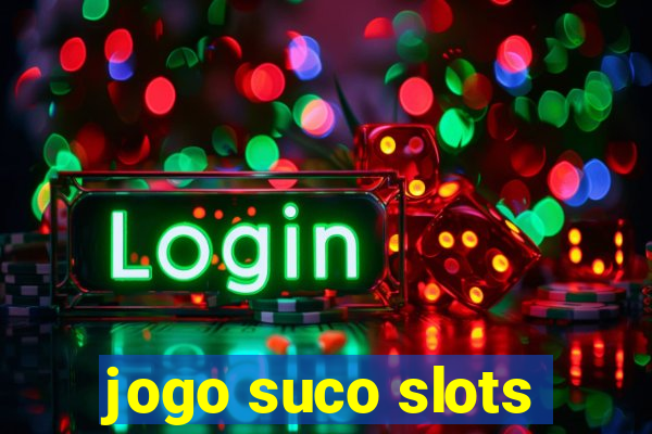 jogo suco slots