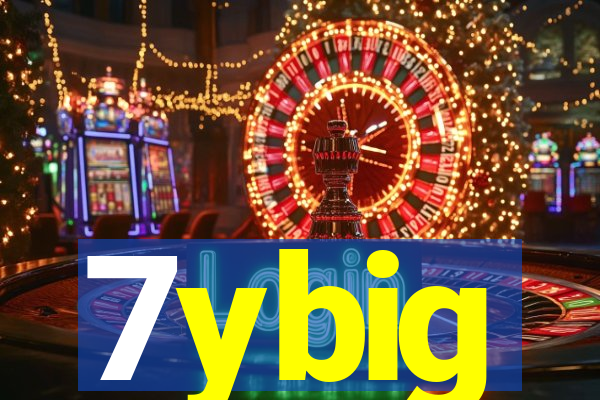 7ybig