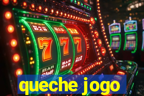 queche jogo