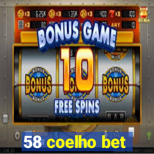 58 coelho bet