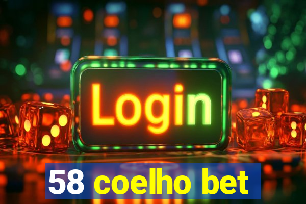 58 coelho bet