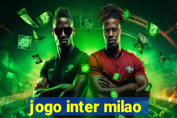 jogo inter milao