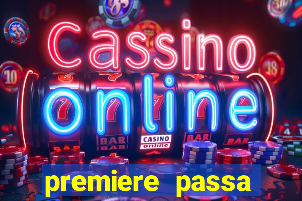 premiere passa quais jogos