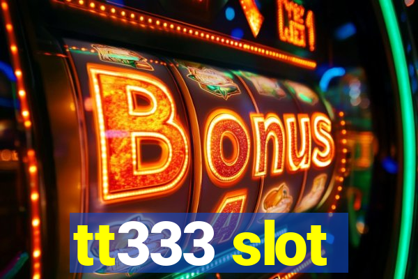 tt333 slot