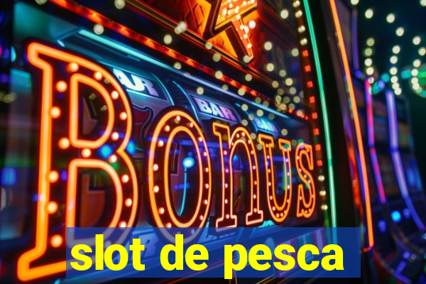 slot de pesca