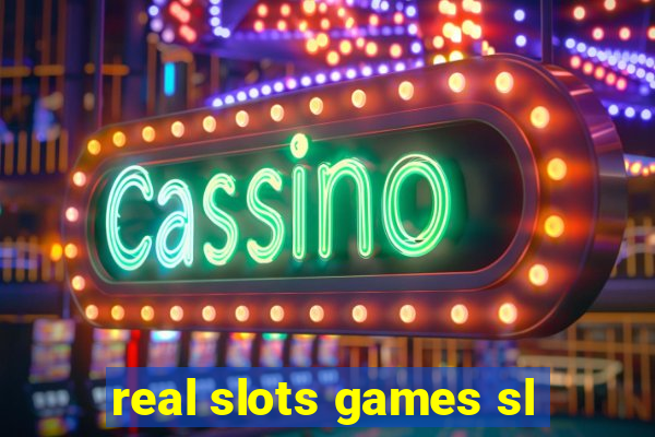 real slots games sl