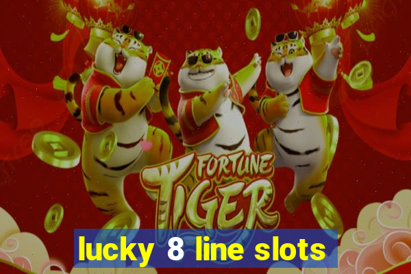 lucky 8 line slots