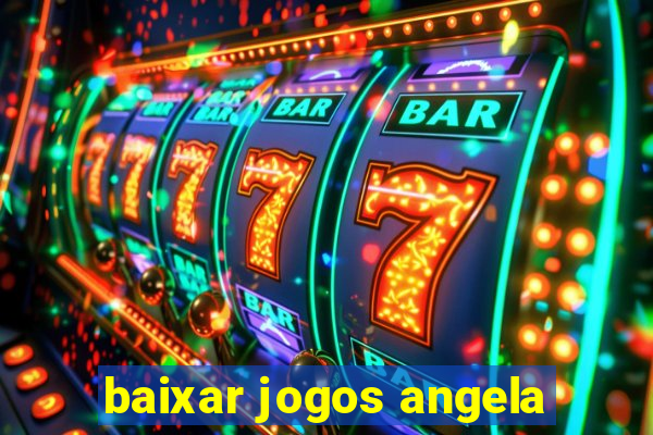 baixar jogos angela