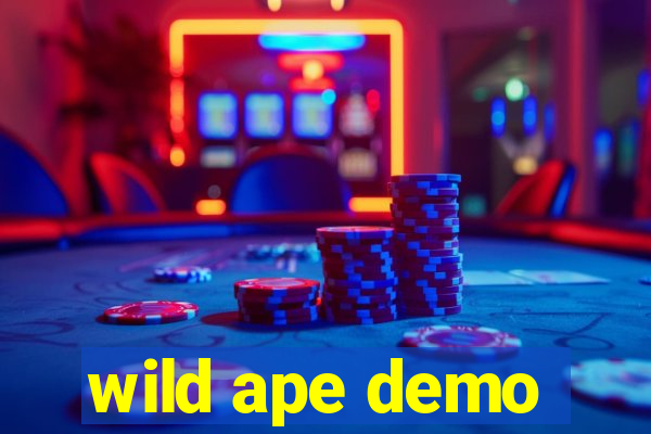 wild ape demo