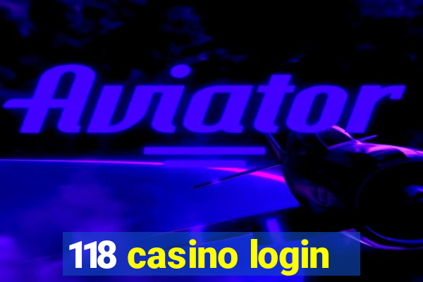 118 casino login