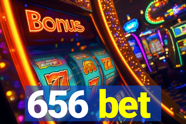 656 bet