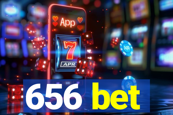 656 bet