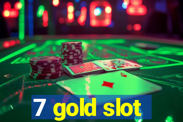 7 gold slot