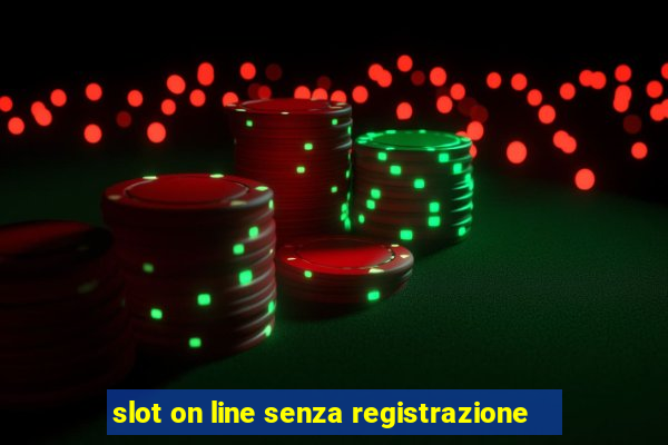 slot on line senza registrazione