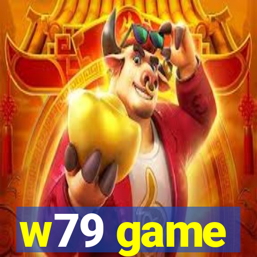 w79 game