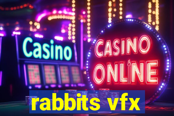 rabbits vfx