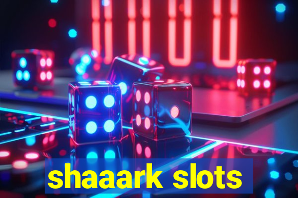 shaaark slots