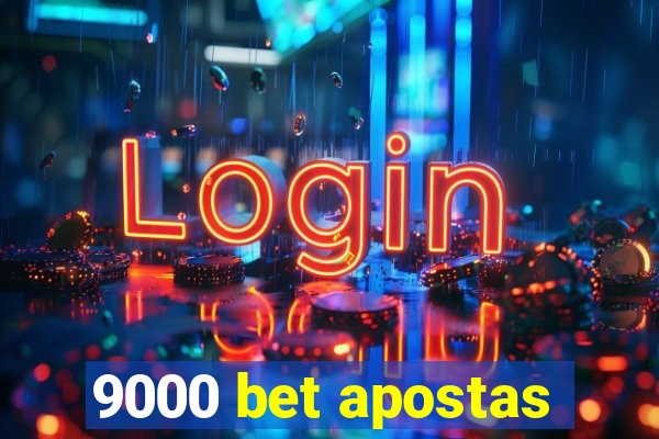 9000 bet apostas