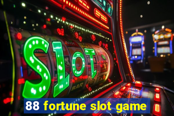 88 fortune slot game