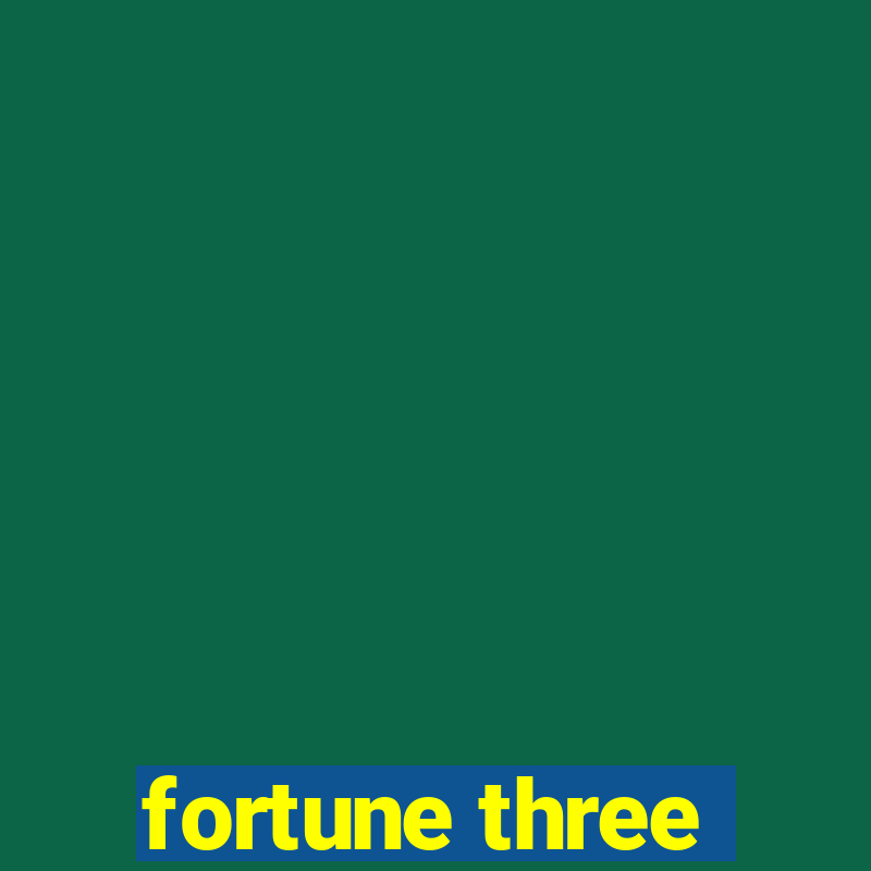 fortune three