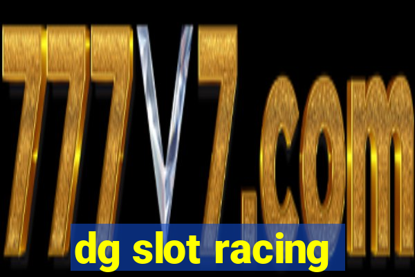 dg slot racing