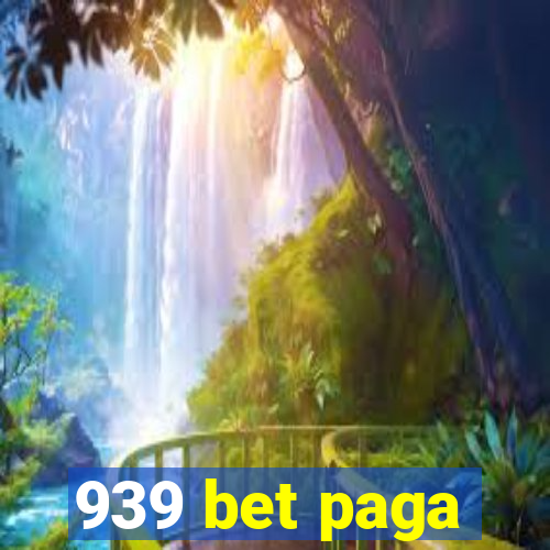 939 bet paga