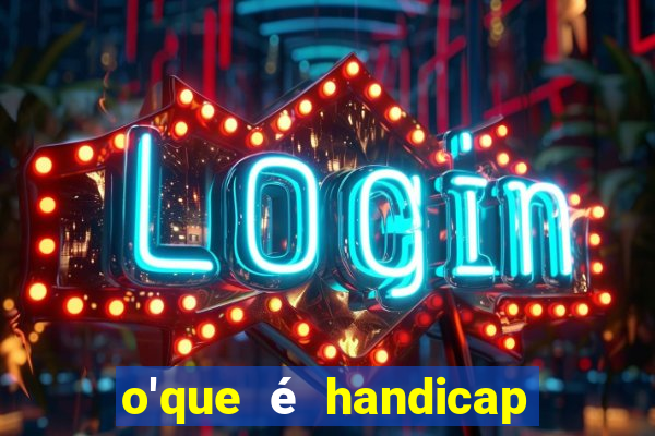 o'que é handicap nas apostas