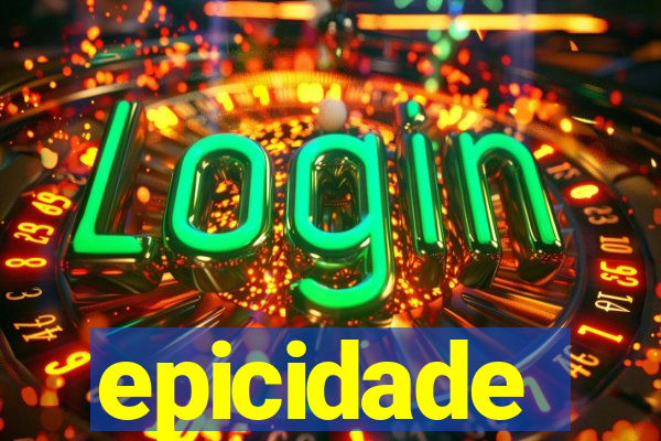 epicidade