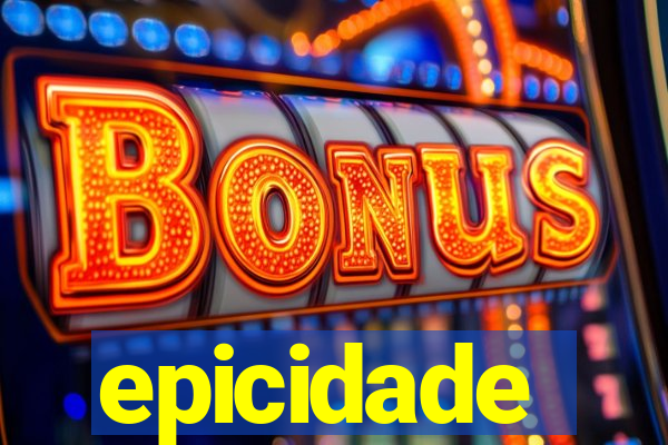 epicidade