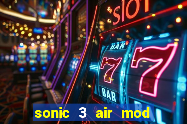 sonic 3 air mod extra slot shadow