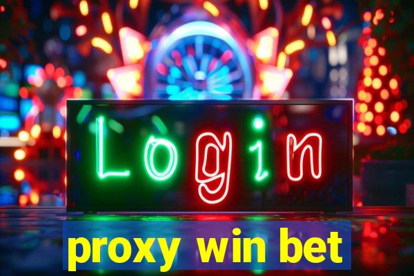 proxy win bet