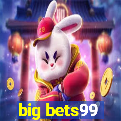 big bets99