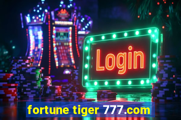 fortune tiger 777.com