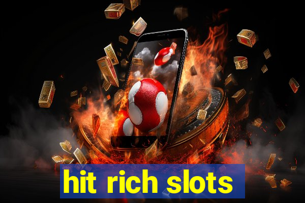 hit rich slots