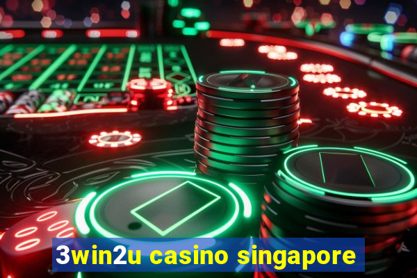 3win2u casino singapore