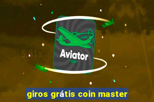 giros grátis coin master