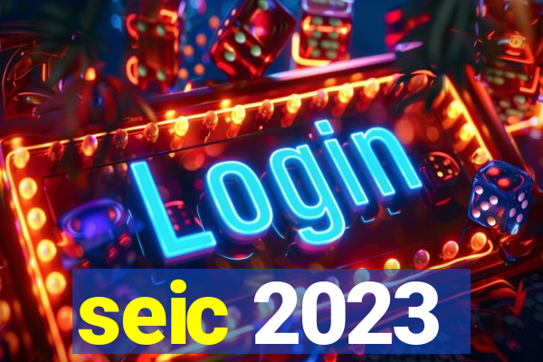 seic 2023