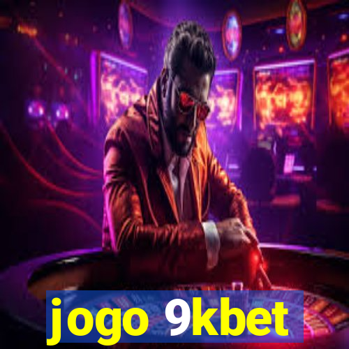 jogo 9kbet