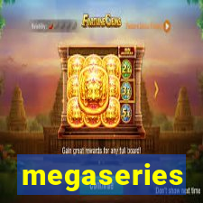 megaseries