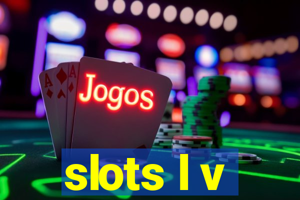 slots l v