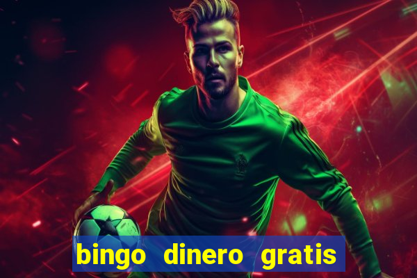 bingo dinero gratis sin deposito