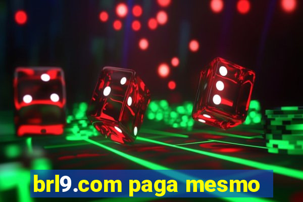 brl9.com paga mesmo