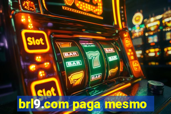 brl9.com paga mesmo