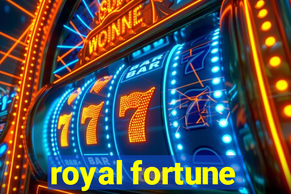 royal fortune