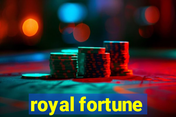 royal fortune