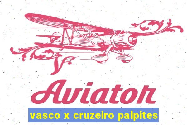 vasco x cruzeiro palpites